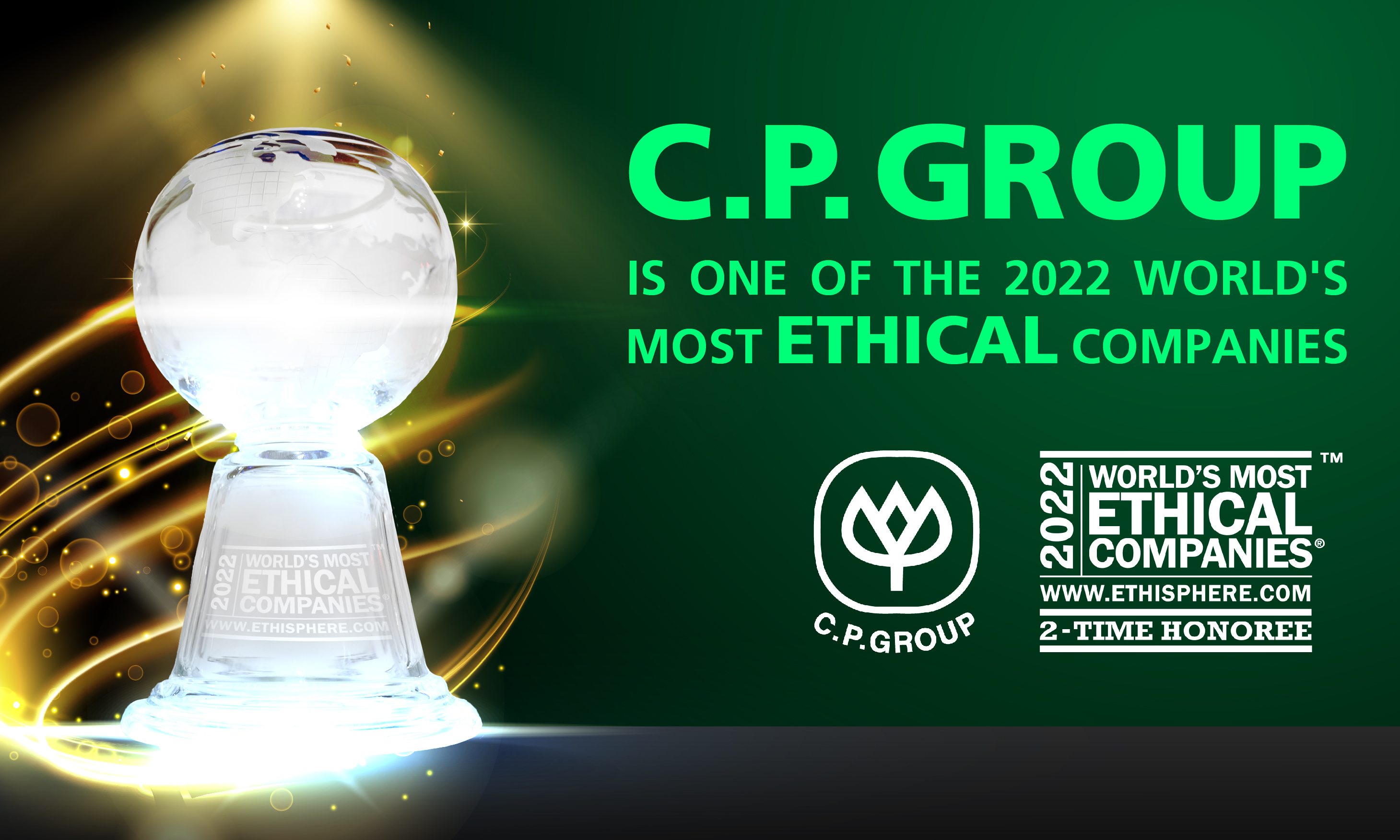 ETHISPHERE announces “CHAROEN POKPHAND GROUP” as one of The World’s Most Ethical Companies for the second consecutive year.